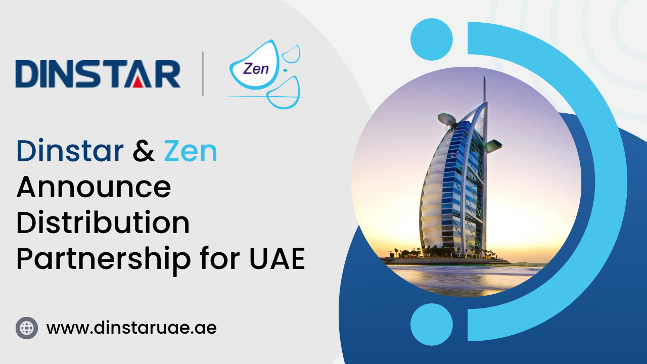 Powering Next-Gen Communication in the GCC: The Strategic Partnership Between Dinstar and Zen Interactive Technology
